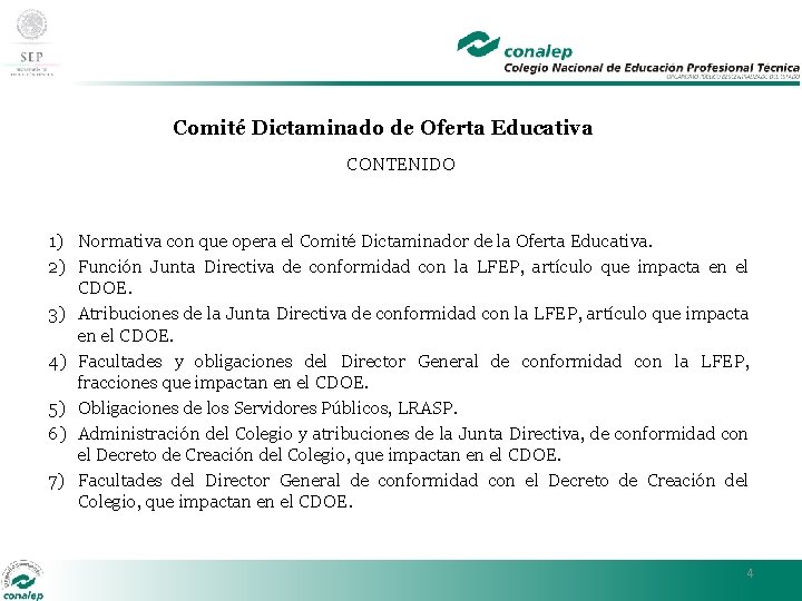 Comité Dictaminado de Oferta Educativa CONTENIDO 1) Normativa con que opera el Comité Dictaminador
