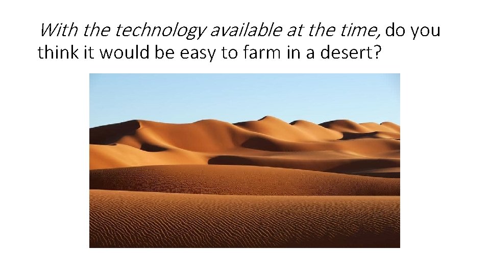 With the technology available at the time, do you think it would be easy