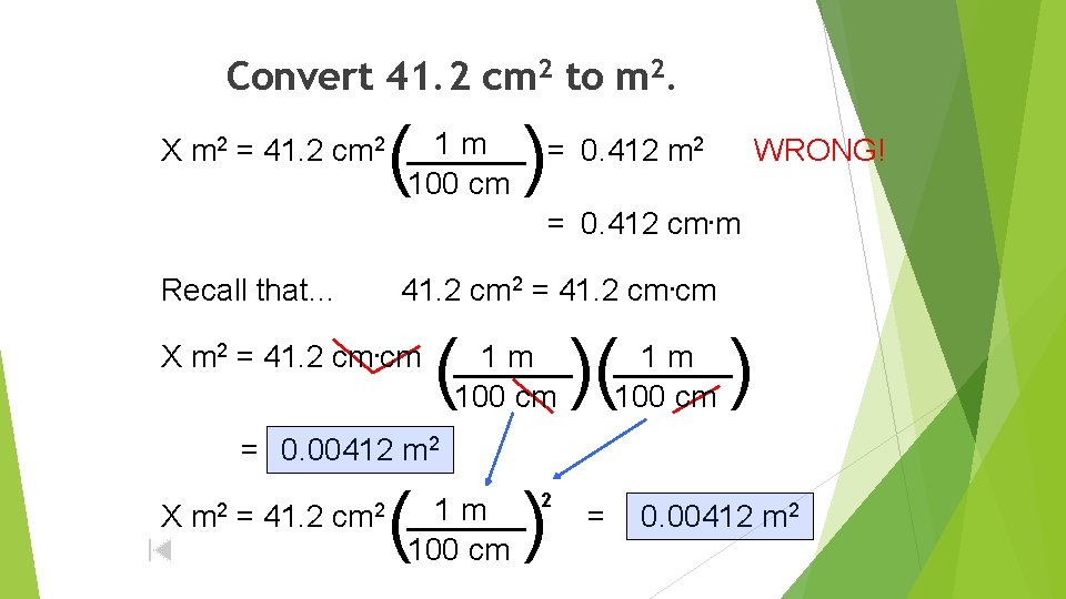 Convert 41. 2 cm 2 to m 2. ( ) 1 m X m