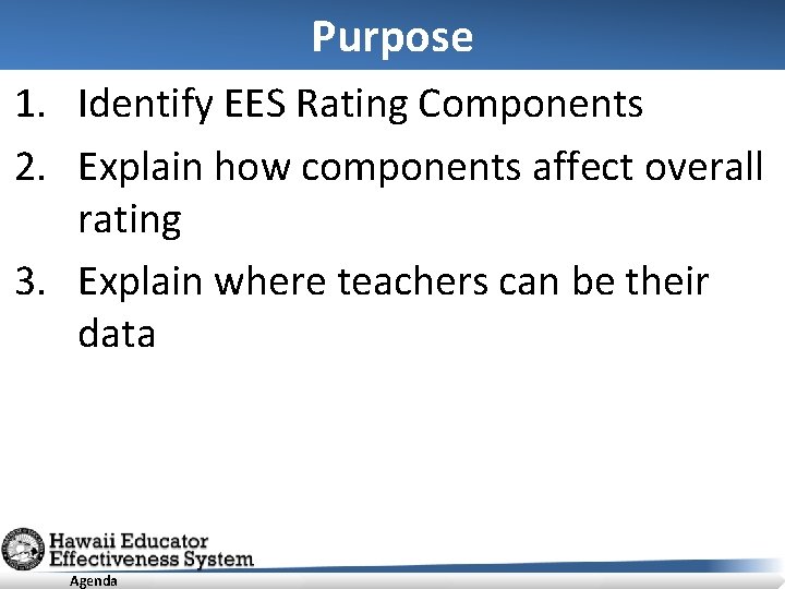 Purpose 1. Identify EES Rating Components 2. Explain how components affect overall rating 3.