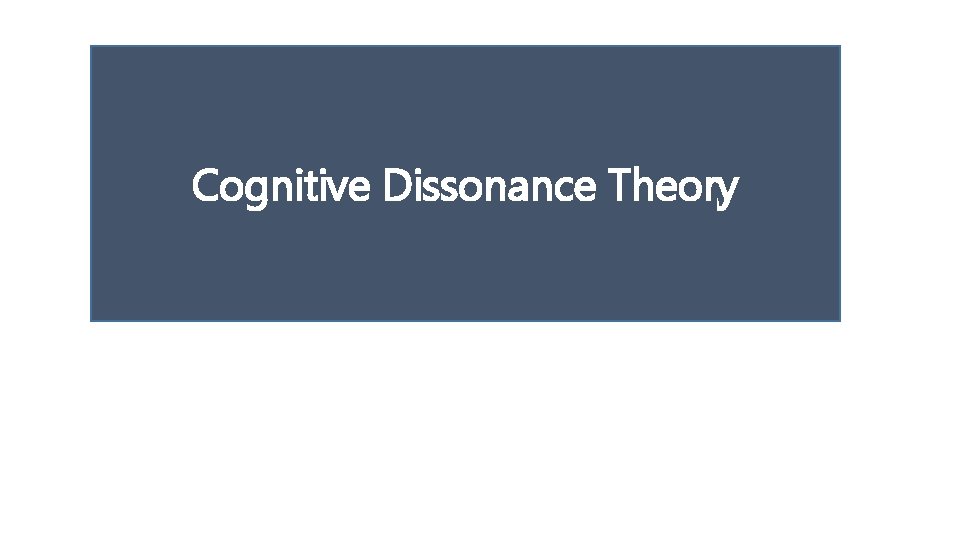 Cognitive Dissonance Theory 