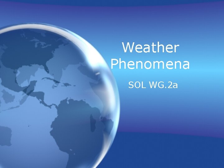 Weather Phenomena SOL WG. 2 a 