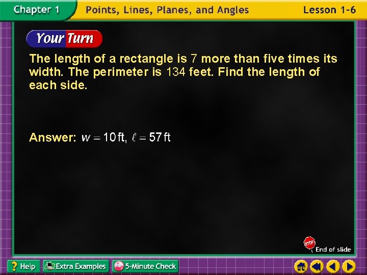 The length of a rectangle is 7 more than five times its width. The