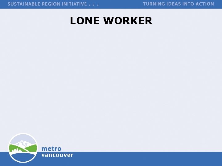 LONE WORKER 