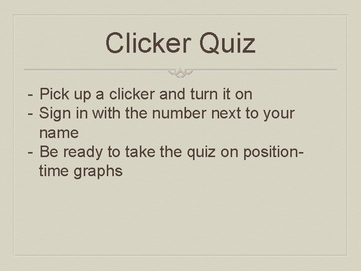 Clicker Quiz - Pick up a clicker and turn it on - Sign in
