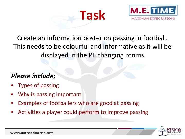 Task Create an information poster on passing in football. This needs to be colourful