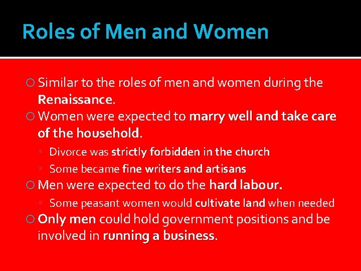 Roles of Men and Women Similar to the roles of men and women during