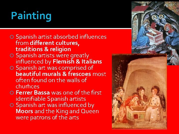 Painting Spanish artist absorbed influences from different cultures, traditions & religion Spanish artists were