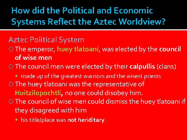 How did the Political and Economic Systems Reflect the Aztec Worldview? Aztec Political System