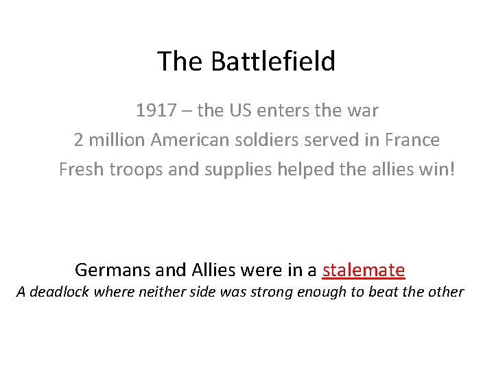 The Battlefield 1917 – the US enters the war 2 million American soldiers served