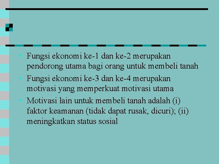  • Fungsi ekonomi ke-1 dan ke-2 merupakan pendorong utama bagi orang untuk membeli