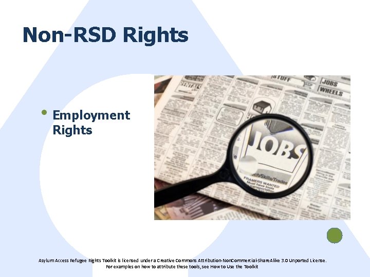 Non-RSD Rights • Employment Rights Asylum Access Refugee Rights Toolkit is licensed under a