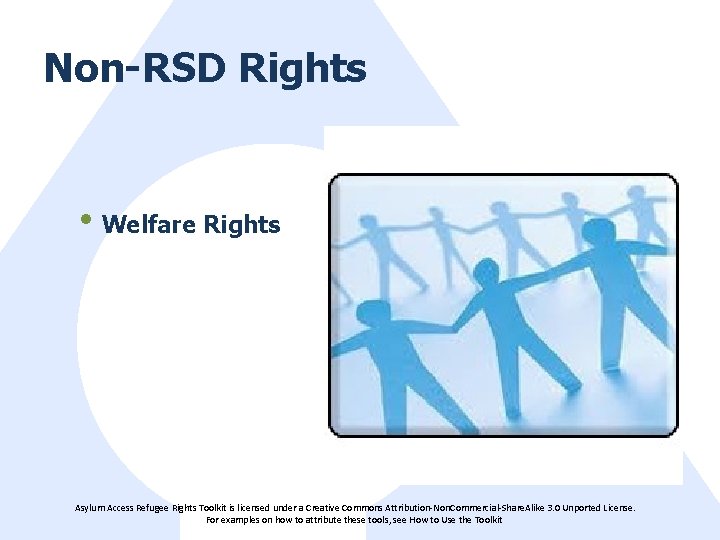 Non-RSD Rights • Welfare Rights Asylum Access Refugee Rights Toolkit is licensed under a