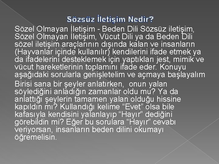 Sözsüz İletişim Nedir? Sözel Olmayan İletişim - Beden Dili Sözsüz iletişim, Sözel Olmayan İletişim,