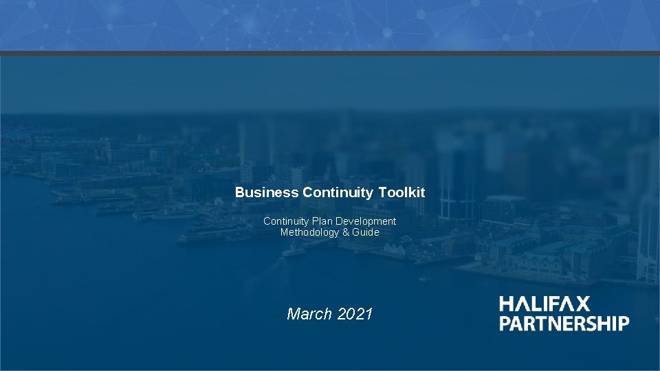 Business Continuity Toolkit Continuity Plan Development Methodology & Guide March 2021 