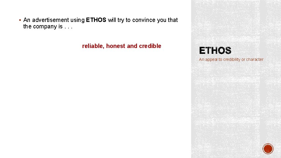 § An advertisement using ETHOS will try to convince you that the company is.