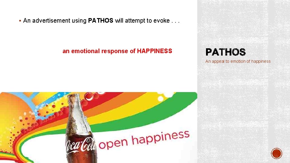 § An advertisement using PATHOS will attempt to evoke. . . an emotional response