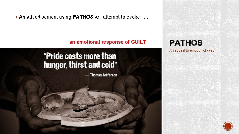 § An advertisement using PATHOS will attempt to evoke. . . an emotional response