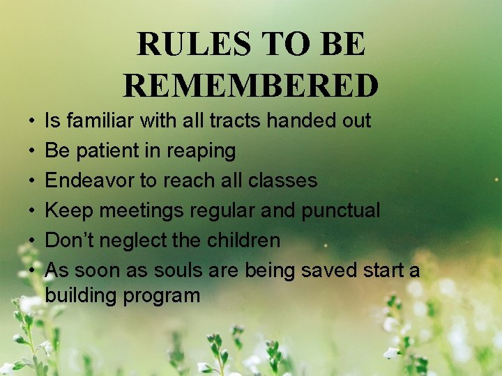 RULES TO BE REMEMBERED • • • Is familiar with all tracts handed out