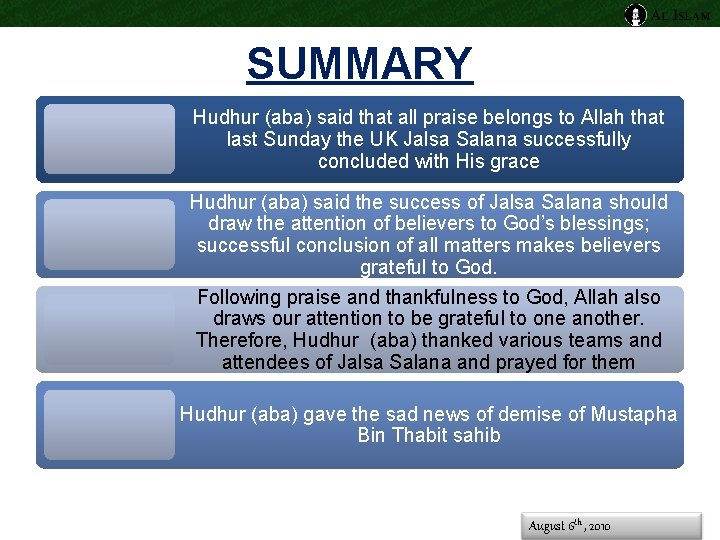 SUMMARY Hudhur (aba) said that all praise belongs to Allah that last Sunday the