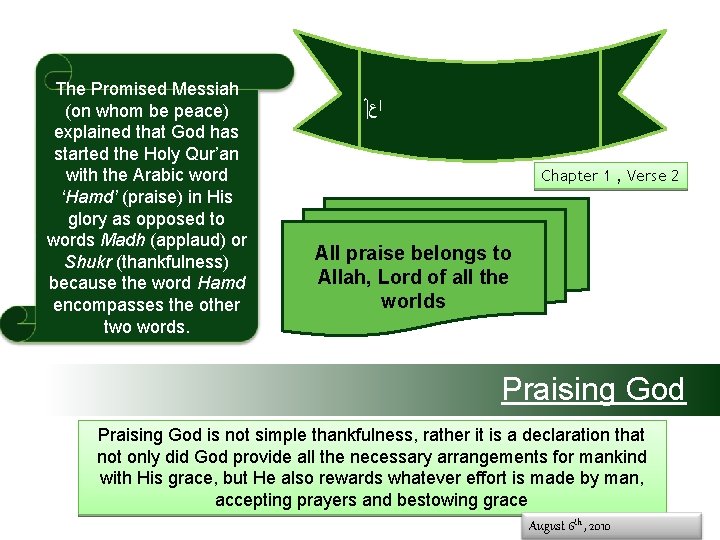 The Promised Messiah (on whom be peace) explained that God has started the Holy