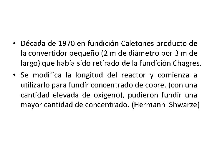  • Década de 1970 en fundición Caletones producto de la convertidor pequeño (2