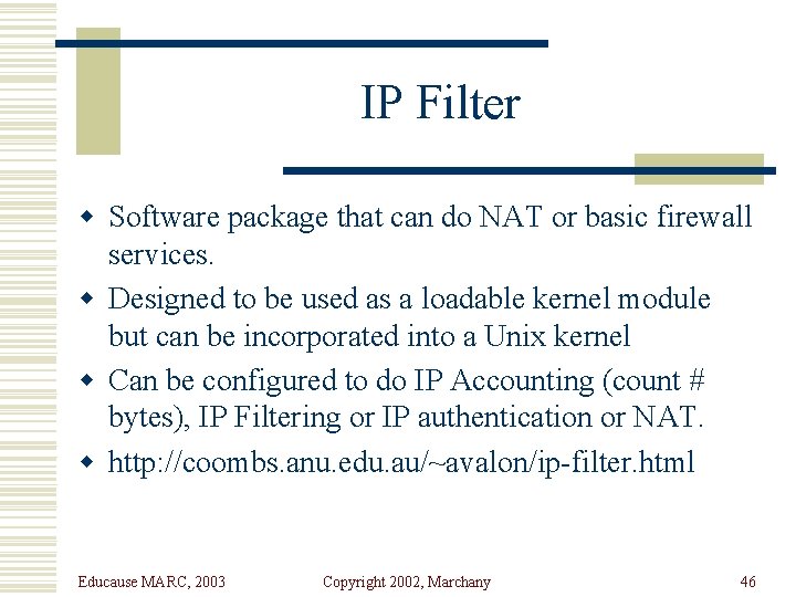 IP Filter w Software package that can do NAT or basic firewall services. w