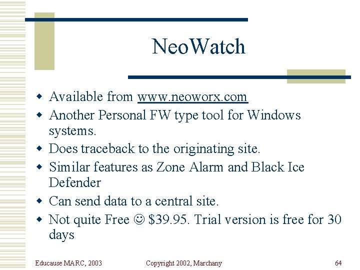 Neo. Watch w Available from www. neoworx. com w Another Personal FW type tool