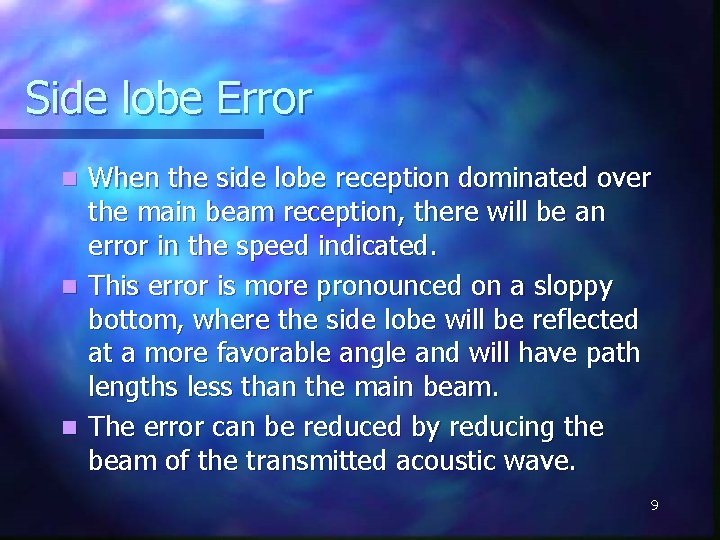 Side lobe Error When the side lobe reception dominated over the main beam reception,