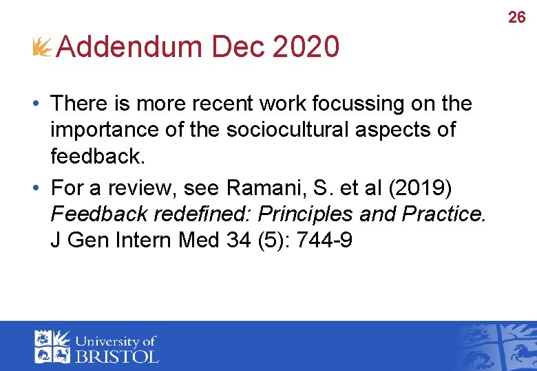 26 Addendum Dec 2020 • There is more recent work focussing on the importance