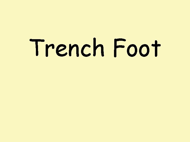 Trench Foot 
