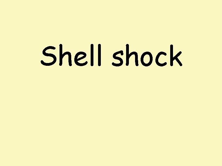 Shell shock 