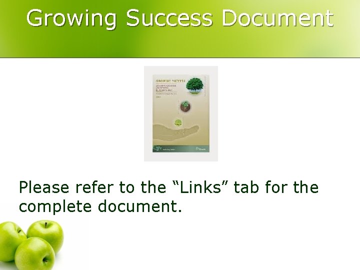Growing Success Document Please refer to the “Links” tab for the complete document. 