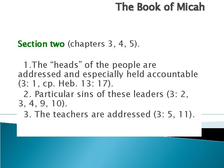 The Book of Micah Section two (chapters 3, 4, 5). 1. The “heads” of
