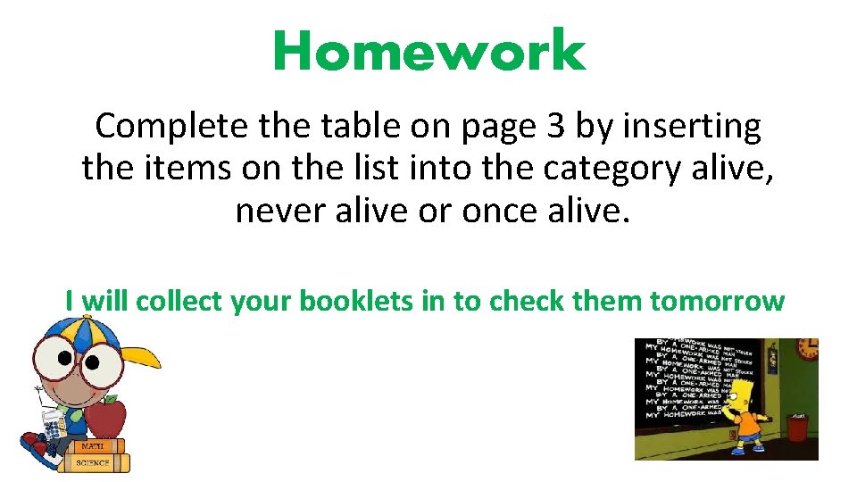 Homework Complete the table on page 3 by inserting the items on the list