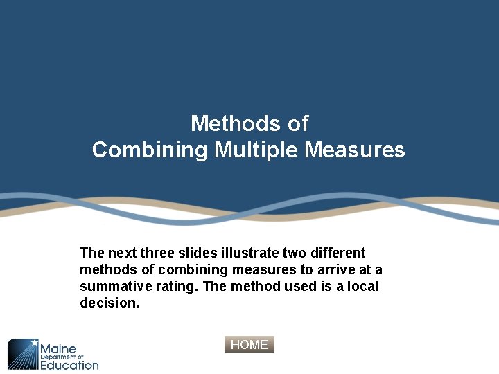 Methods of Combining Multiple Measures The next three slides illustrate two different methods of