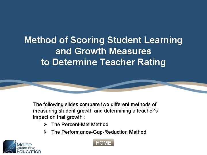 Method of Scoring Student Learning and Growth Measures to Determine Teacher Rating The following