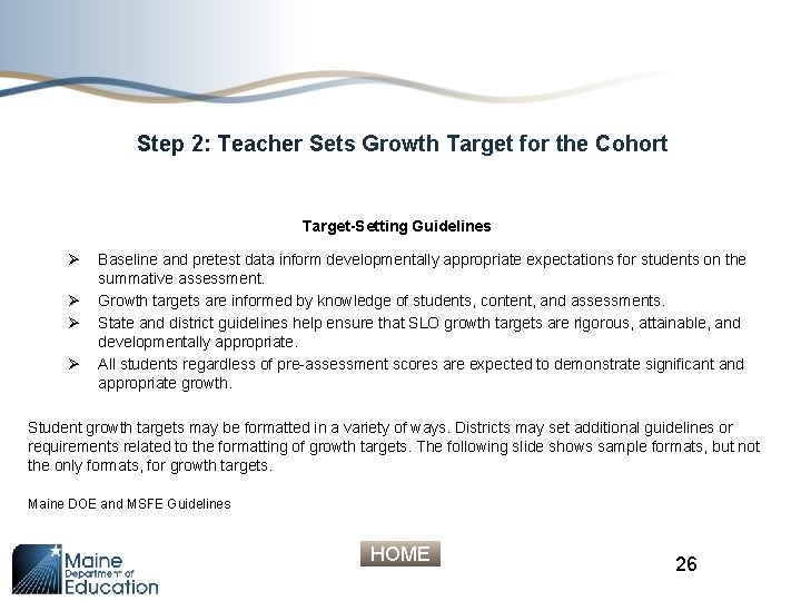 Step 2: Teacher Sets Growth Target for the Cohort Target-Setting Guidelines Ø Ø Baseline
