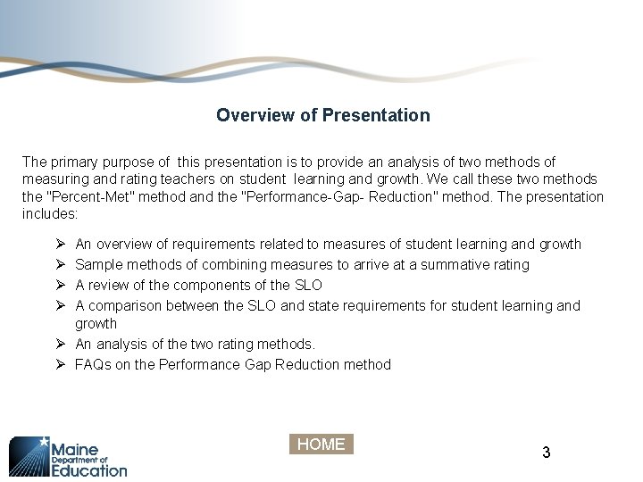 Overview of Presentation The primary purpose of this presentation is to provide an analysis