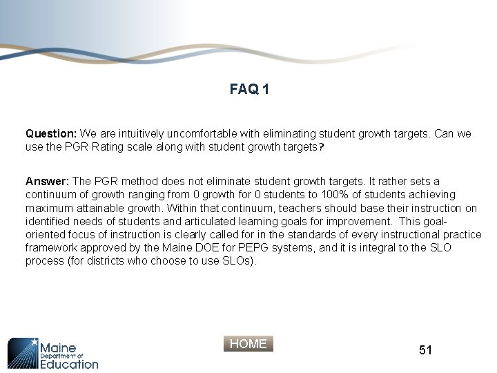 FAQ 1 Question: We are intuitively uncomfortable with eliminating student growth targets. Can we