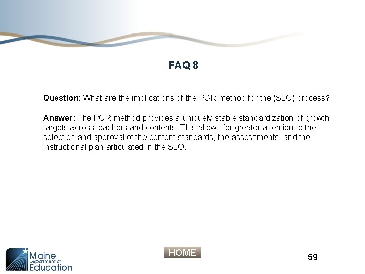 FAQ 8 Question: What are the implications of the PGR method for the (SLO)