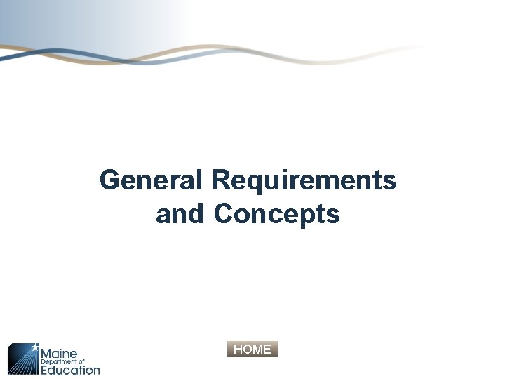 General Requirements and Concepts HOME 