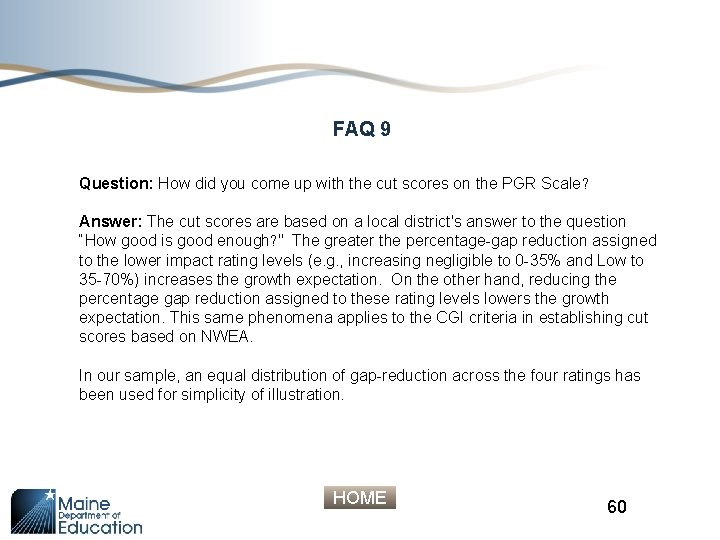 FAQ 9 Question: How did you come up with the cut scores on the