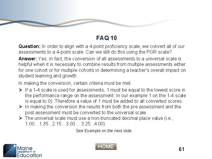 FAQ 10 Question: In order to align with a 4 -point proficiency scale, we