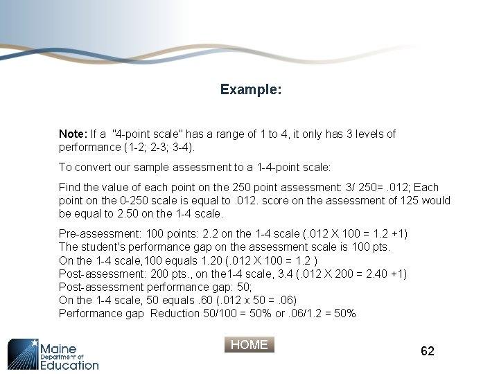 Example: Note: If a "4 -point scale" has a range of 1 to 4,