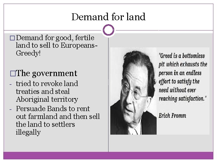 Demand for land � Demand for good, fertile land to sell to Europeans. Greedy! Demand for land � Demand for good, fertile land to sell to Europeans. Greedy!