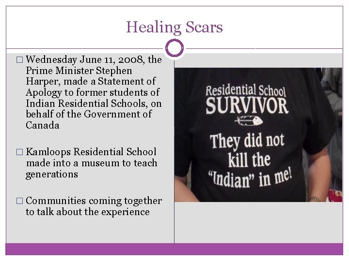 Healing Scars � Wednesday June 11, 2008, the Prime Minister Stephen Harper, made a Healing Scars � Wednesday June 11, 2008, the Prime Minister Stephen Harper, made a