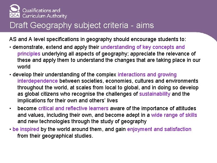 Draft Geography subject criteria - aims AS and A level specifications in geography should