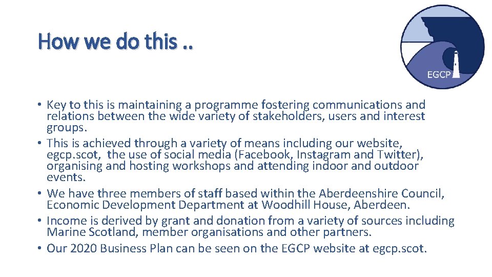 How we do this. . • Key to this is maintaining a programme fostering