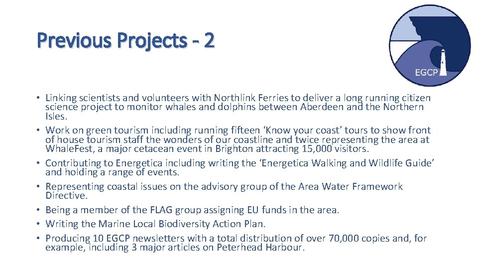 Previous Projects - 2 • Linking scientists and volunteers with Northlink Ferries to deliver